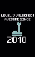 Level 9 Unlocked! Awesome Since 2010: 9 Year Old Bday Gift, 9th Birthday Memory Book, Draw and Write Journal, Funny Notebook For Nine Year Old Kids, Level 9 Unlocked Video Gamer Notebook