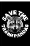 Save The Trash Pandas: Save The Trash Pandas Raccoon Raccoon Animal Journal/Notebook Blank Lined Ruled 6X9 100 Pages