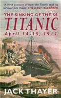 The Sinking of the the SS Titanic April 14-15, 1912