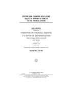 Systemic risk: examining regulators' ability to respond to threats to the financial system