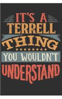 It's A Terrell You Wouldn't Understand: Want To Create An Emotional Moment For A Terrell Family Member ? Show The Terrell's You Care With This Personal Custom Gift With Terrell's Very Own 