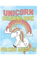 Unicorn Coloring Book for Kids Ages 8-12