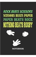 Nothing Beats Rugby Rock Paper Scissors Notebook: 6x9 inches - 110 blank numbered pages - Greatest passionate hobby Journal - Gift, Present Idea