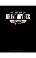 First Time Grandmother Est. 2020 I Have To Change What?: Unruled Composition Book