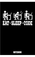 Eat Sleep Code Notebook: Computer Notebook, Planner, Journal, Diary, Planner, Gratitude, Writing, Travel, Goal, Bullet Notebook - Size 6 x 9 - 110 Lined Pages - Office Equip