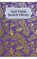 Nail Polish Swatch Library: Manicure and Pedicure Collection Journal Swatches Organizer Logbook