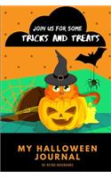 My Halloween Journal: Join Us For Some Tricks And Treats, Halloween Party Notebook Souvenirs Gift, Scary Orange Pumpkin Decorations