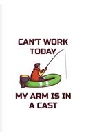 Can't Work Today My Arm Is In A Cast: Funny Fishing Undated Planner - Weekly & Monthly No Year Pocket Calendar - Medium 6x9 Softcover - For Fishing Trip Lover & Fans