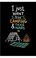 I Just Want To Go Camping & Take Naps: 120 Pages I 6x9 I Weekly Planner With Notices I Funny Camping, Tent & Hiking Gifts + Apparel