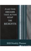 Plan Your Dreams Take Action Reap the Benefits