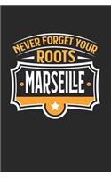 Marseille Never Forget your Roots