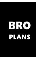 2020 Daily Planner For Men Bro Plans White Font Black Design 388 Pages: 2020 Planners Calendars Organizers Datebooks Appointment Books Agendas
