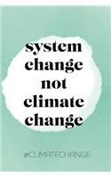 system change not climate change