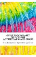 Guide to Scholarly Sources for A Streetcar Named Desire