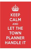 Keep Calm and Let the Town Planner Handle It: The Town Planner Designer Notebook