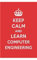 Keep Calm and Learn Computer Engineering: Computer Engineering Designer Notebook