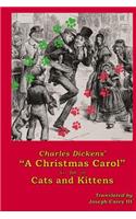 Charles Dickens' A Christmas Carol for Cats and Kittens