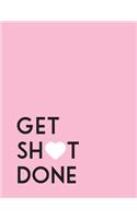 Get SHoT Done