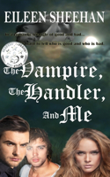 Vampire, The Handler, And Me