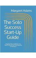 Solo Success Start-Up Guide