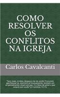 Como Resolver OS Conflitos Na Igreja