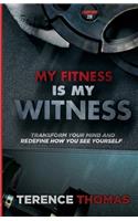 My Fitness Is My Witness