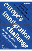 Europe's Immigration Challenge: Reconciling Work, Welfare and Mobility