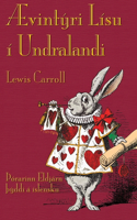 Ævintýri Lísu í Undralandi: Alice's Adventures in Wonderland in Icelandic