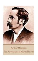 Arthur Morrison - The Adventures of Martin Hewitt