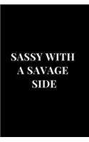 Sassy with a Savage Side