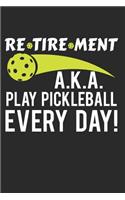 Retirement A.K.A. Play Pickleball Every Day