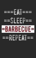 Grill Master Journal - Eat Sleep Barbecue Repeat