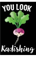 You Look Radishing