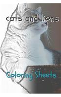 Cat and Lion Coloring Sheets: 30 Cat and Lion Drawings, Coloring Sheets Adults Relaxation, Coloring Book for Kids, for Girls, Volume 5