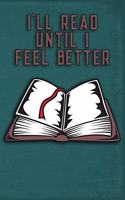 I'll Read Until I Feel Better