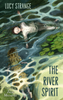 River Spirit: A Ghostly New Historical Tale from Award-Winning Author Lucy Strange