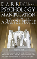 Dark Psychology, Manipulation and How to Analyze People