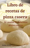Libro de recetas de pizza casera