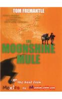 The Moonshine Mule