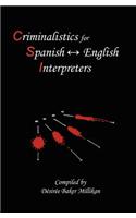 Criminalistics for Spanish-English Interpreters