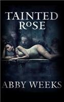 Tainted Rose: Rise of the Dark Rebel Motorcycle Club