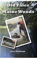 Old Tales of the Maine Woods