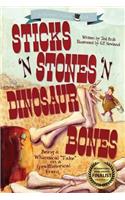 Sticks 'n Stones 'n Dinosaur Bones