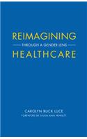 Reimagining Healthcare