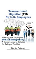 Transactional Migration (TM) for U.S. Employers