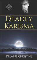 Deadly Karisma