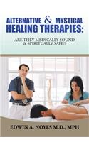 Alternative & Mystical Healing Therapies