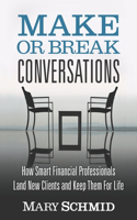 Make or Break Conversations