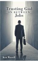 Trusting God in Between Jobs