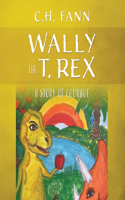 Wally the T. Rex